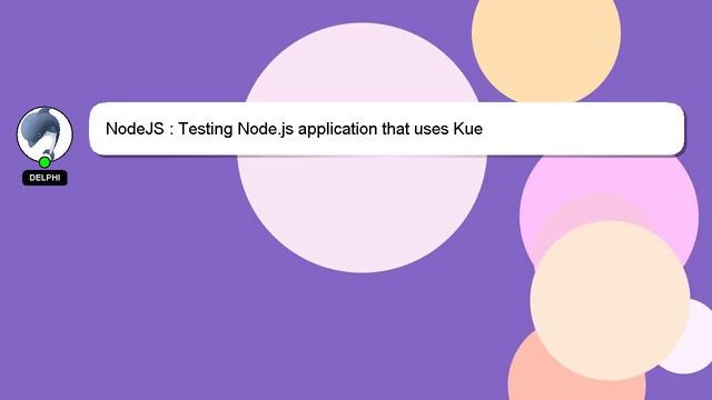 NodeJS : Testing Node.js application that uses Kue смотреть онлайн