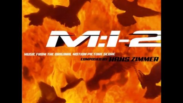 Soundtrack: Mission Impossible 2 full score - Hans Zimmer смотреть онлайн