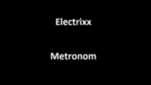 Electrixx - Metronom смотреть онлайн
