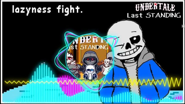 UNDERTALE LAST STANDING OST - Lazyness Fight. смотреть онлайн