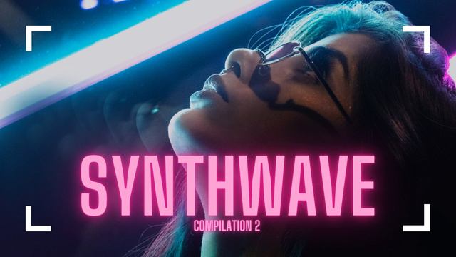 Best Of Chill Synth / Synthwave / Chillwave Mix You Need To Listen To