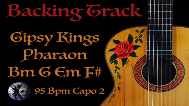 Backing Track - Pharaon - Gipsy Kings - 95 Bpm - Capo 2 смотреть онлайн