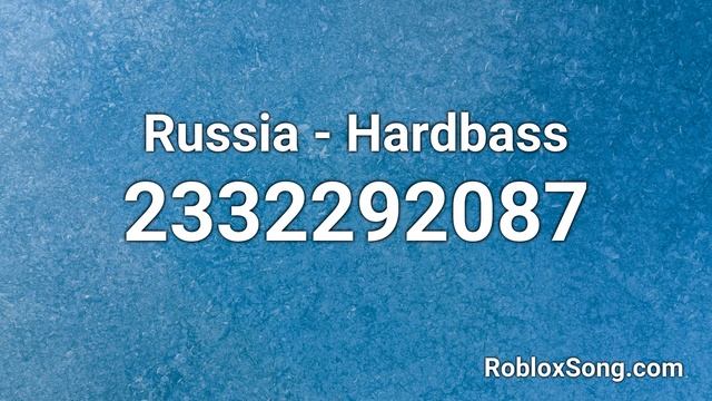 Russia - Hardbass Roblox ID - Roblox Music Code смотреть онлайн