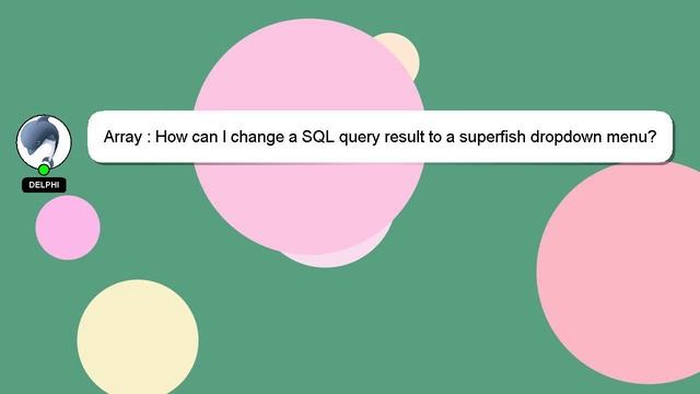 Array : How can I change a SQL query result to a superfish dropdown menu? смотреть онлайн