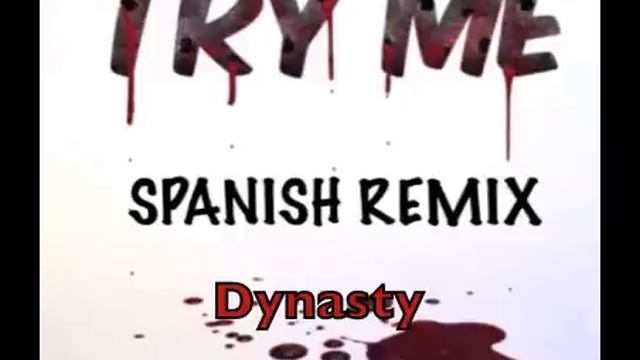 Dynasty The Prince "Try Me" Spanish Remix смотреть онлайн
