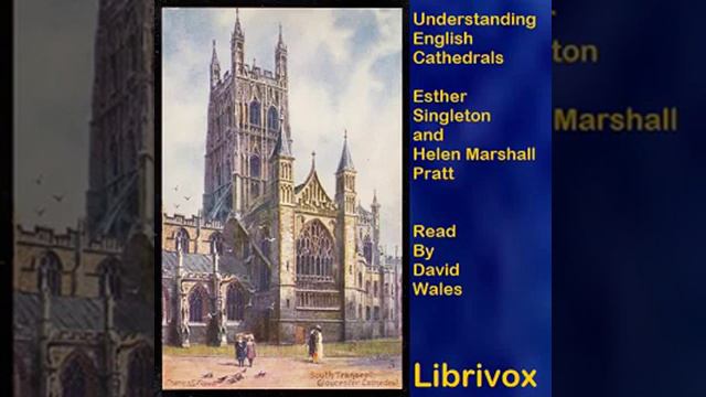 Understanding English Cathedrals: Terminology, Architecture, Organization, And Personnel смотреть онлайн
