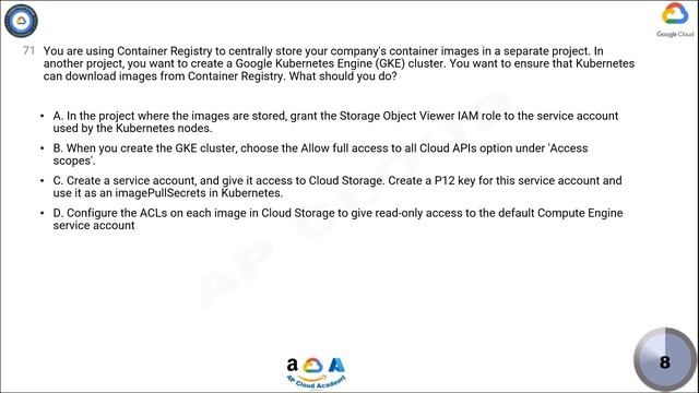 Q71. You are using Container Registry to centrally store your company's container images in a separ смотреть онлайн