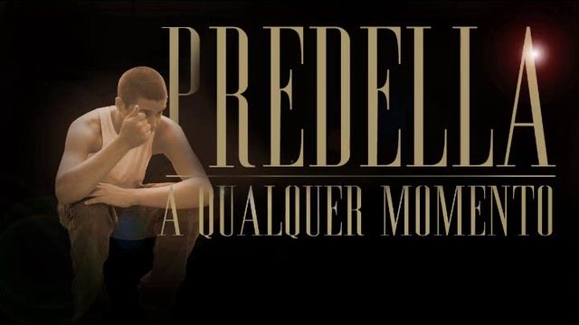 Predella - A Qualquer Momento смотреть онлайн