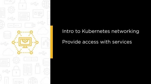 Configuring and Managing Kubernetes Networking, Services, and Ingress Course Preview