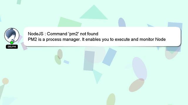 NodeJS : Command 'pm2' not found смотреть онлайн