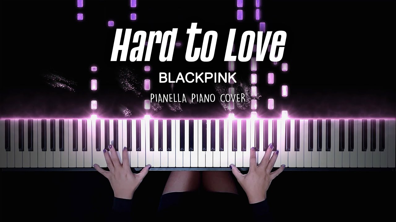 BLACKPINK - Hard to Love - Piano Cover by Pianella Piano смотреть онлайн