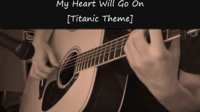 My Heart Will Go On Cover [Titanic Theme] + Tabs - Celine Dion смотреть онлайн