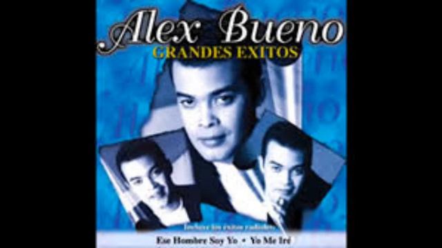 GRANDES EXITOS ALEX BUENO смотреть онлайн