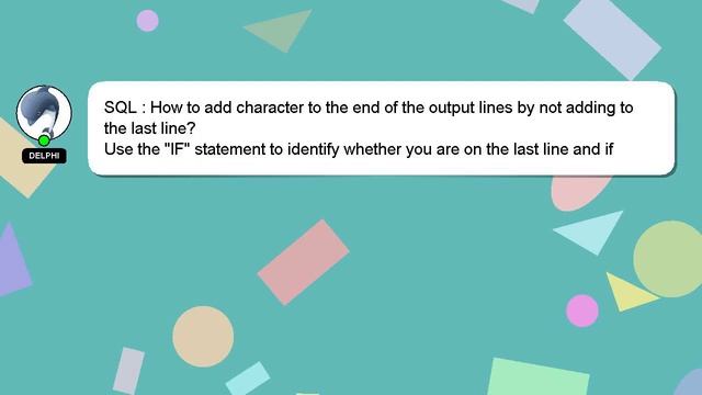 SQL : How to add character to the end of the output lines by not adding to the last line? смотреть онлайн