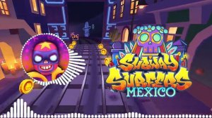 Subway Surfers MEXICO 2022 SOUNDTRACK | FULL HD