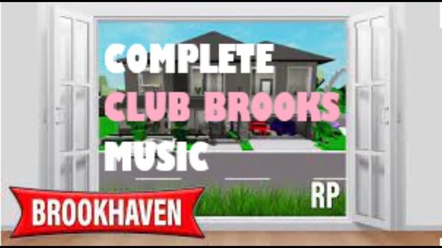 Roblox | Brookhaven RP: Complete Club Brooks Music (Audio Only) смотреть онлайн
