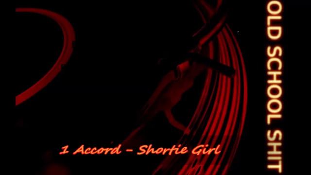 1 Accord - Shortie Girl смотреть онлайн