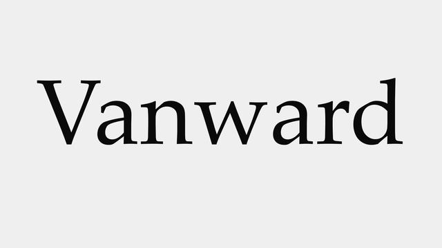 How to Pronounce Vanward смотреть онлайн