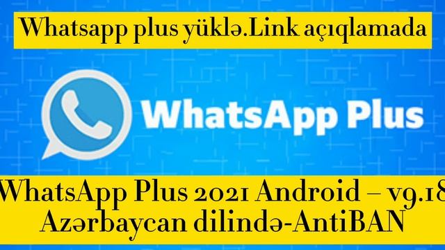 WhatsApp Plus 2021 Android – v9.18 – Azərbaycan dilində – AntiBAN. смотреть онлайн