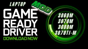 3060m,3070m,3080m установка улучшенных драйверов Windows 10/11