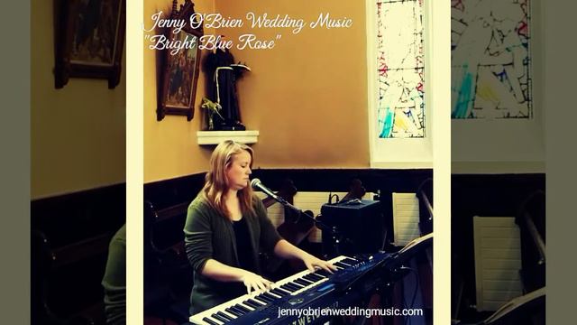 Bright Blue Rose - Jenny O'Brien Wedding Music смотреть онлайн