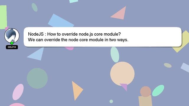 NodeJS : How to override node.js core module? смотреть онлайн