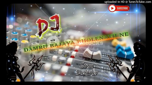 Damru Bajaya Bholenath Ne - ( HARD GMS MIX ) DJ SAGAR RATH $ DJ RAJA SACHAN &DJ SONU BADWAR DJ ANSH