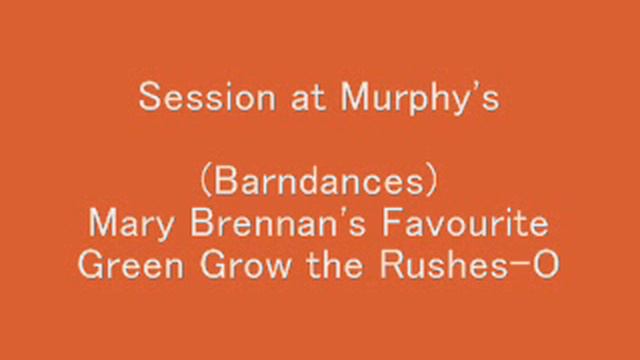 (Barndances) Mary Brennan's Favourite, Green Grow the Rushes-O - Session смотреть онлайн