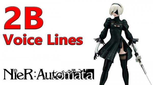 NieR: Automata - 2B Voice Lines + Efforts
