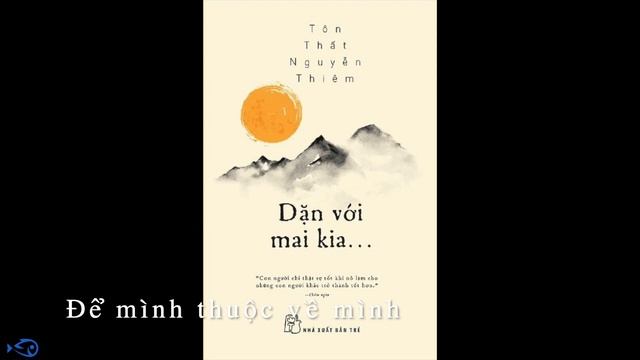 [Sách Nói] Dặn với mai kia... - Tôn Thất Nguyễn Thiêm P.1 (tt) смотреть онлайн