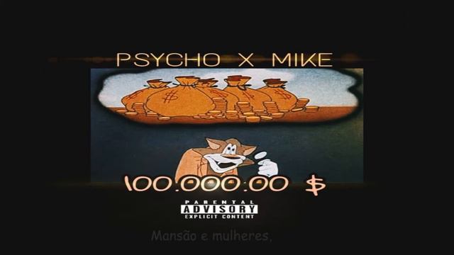 Psycho - 100 mil dólares (Ft. Mikezin) Prod. Covil Corp ® смотреть онлайн