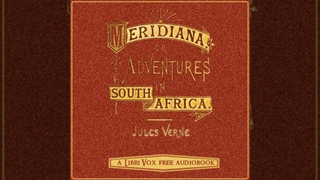 Meridiana: The adventures of three Englishmen and three Russians in South Africa by Jules VERNE смотреть онлайн
