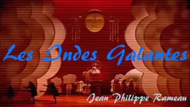 1713 - Les Indes Galantes - Rameau смотреть онлайн