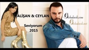 Alişan & Ceylan - Seviyorum 2015 (globalsesli.com)