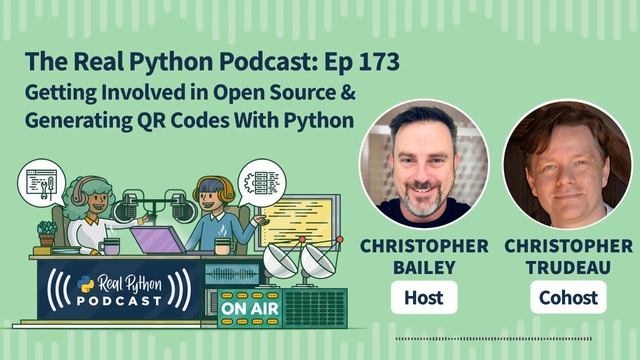 Getting Involved in Open Source & Generating QR Codes With Python | Real Python Podcast #173 смотреть онлайн