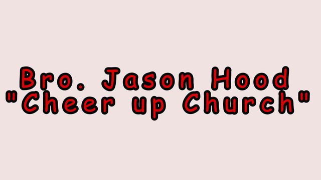 Cheer Up Church, It's Going to Get Worse: Evangelist Jason Hood смотреть онлайн