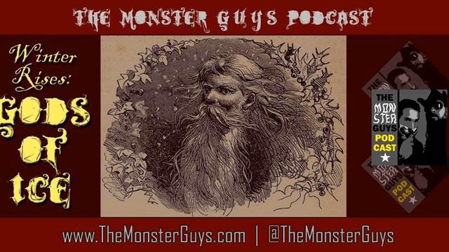 Winter Rises: Gods of Ice (Episode 056) - The Monster Guys Podcast смотреть онлайн