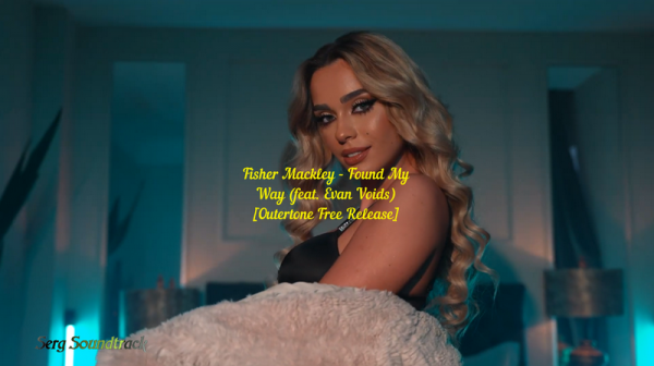 Fisher Mackley - Found My Way (feat. Evan Voids)[Outertone Free Release] ?✅