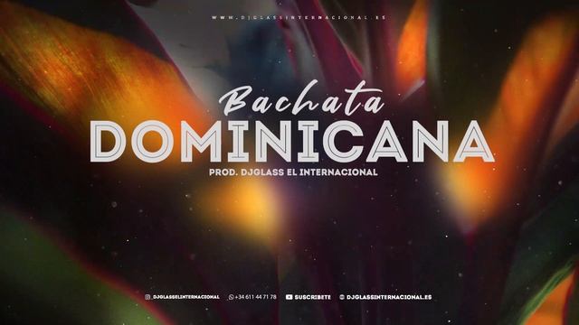 ?Bachata Instrumental 2021?BACHATA ROMANTICA / Dominicana (Prod By DjGlass El Internacional) смотреть онлайн