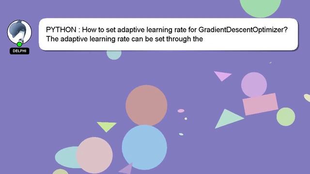 PYTHON : How to set adaptive learning rate for GradientDescentOptimizer? смотреть онлайн