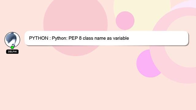 PYTHON : Python: PEP 8 class name as variable смотреть онлайн