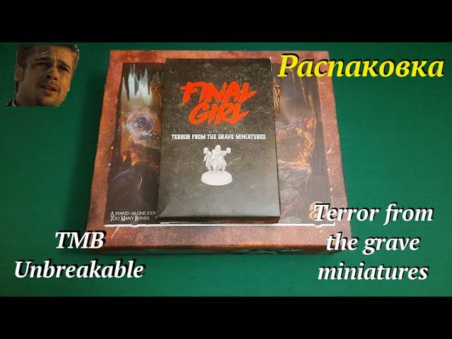 Распаковка TMB Unbreakable, Final Girl Miniatures