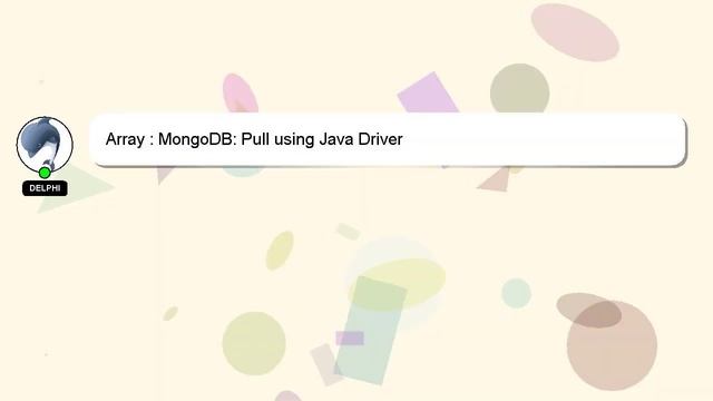 Array : MongoDB: Pull using Java Driver смотреть онлайн