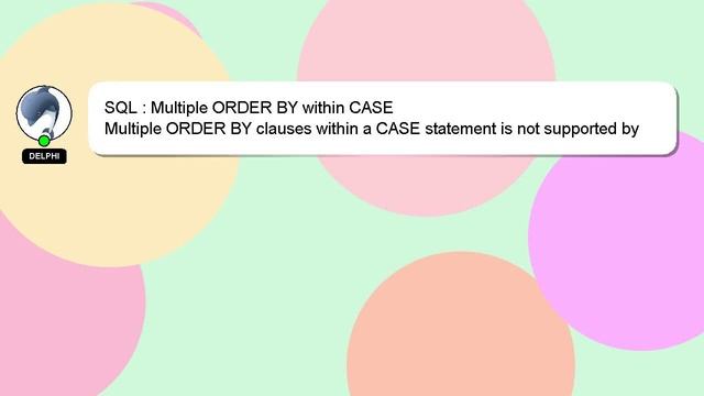 SQL : Multiple ORDER BY within CASE смотреть онлайн