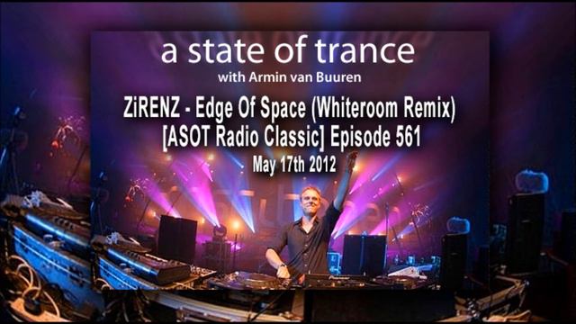 ZiRENZ - Edge Of Space - Whiteroom Remix - ASOT RADIO CLASSIC Episode 561