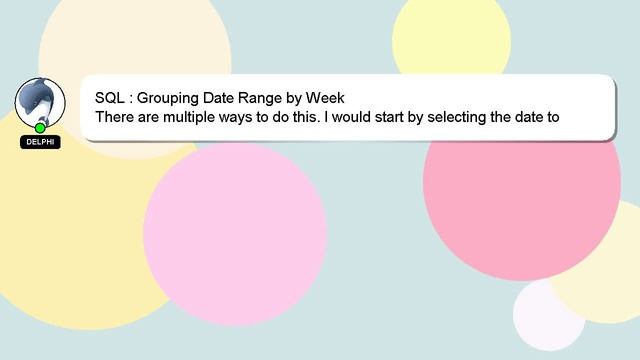 SQL : Grouping Date Range by Week смотреть онлайн