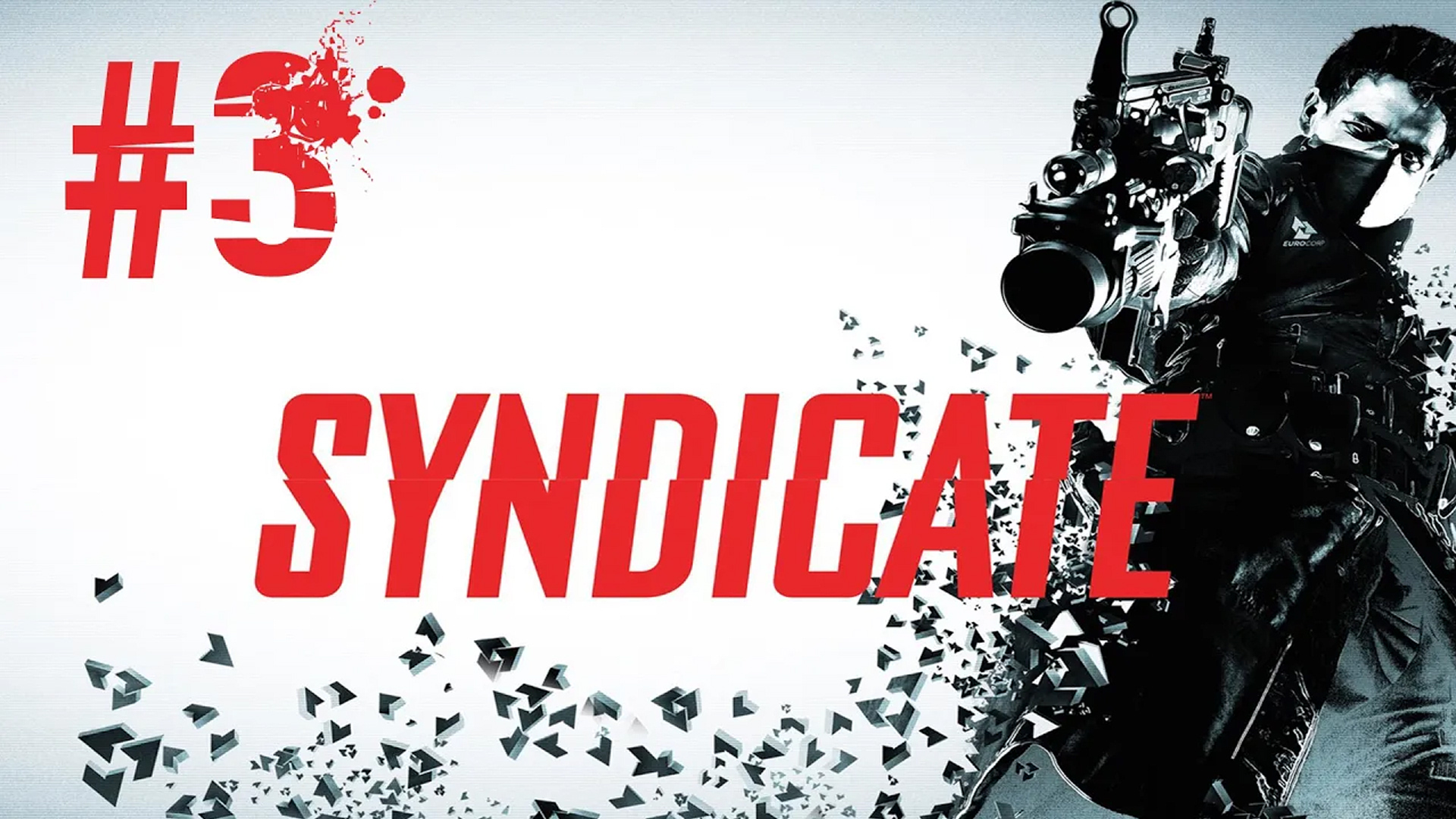 Прохождение Syndicate - Часть 3