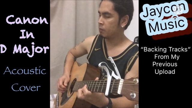 Canon In D Major Acoustic Improvised Cover By Jaycon смотреть онлайн