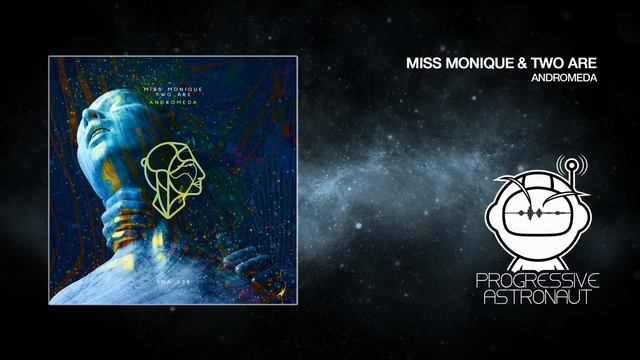 PREMIERE_ Miss Monique & Two Are - Andromeda (Original Mix) [Siona Records] [49f6v7gCpeQ].mp4