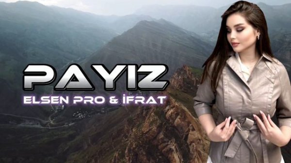 Elsen Pro & İfrat - Payız Sen Geldin (Official Remix)